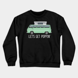 get poppin' Crewneck Sweatshirt